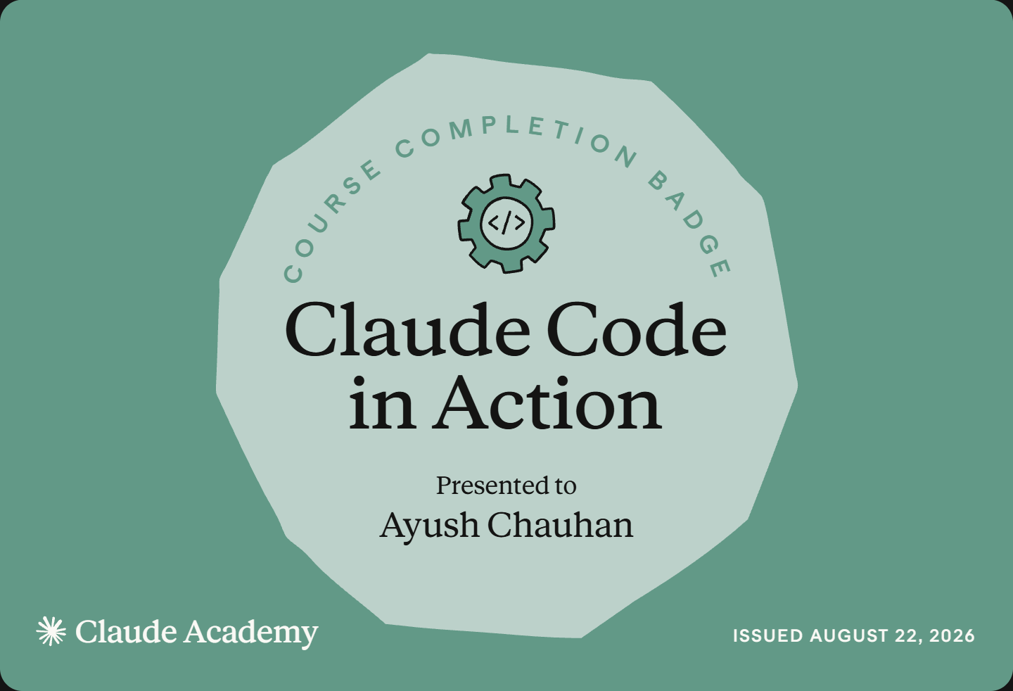 Claude Code in Action, a Claude Academy course completion badge issued to Ayush Chauhan